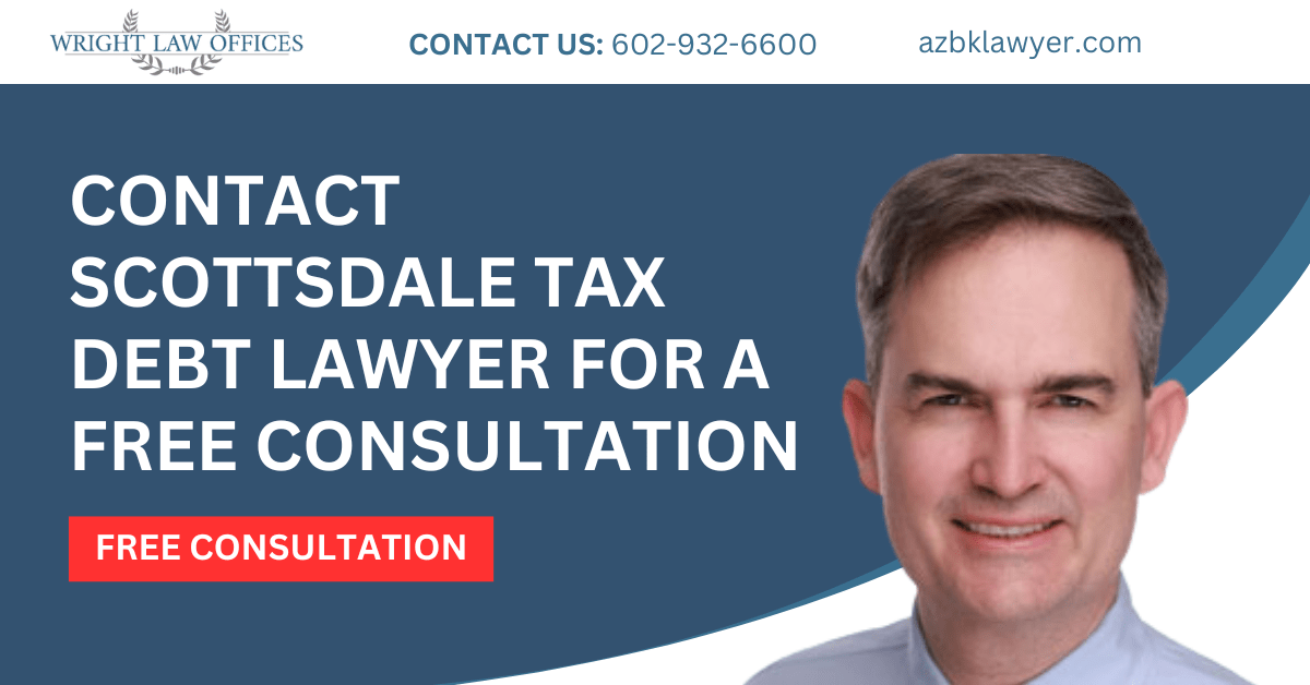 tax debt lawyer Scottsdale, AZ - Wright Law Offices
